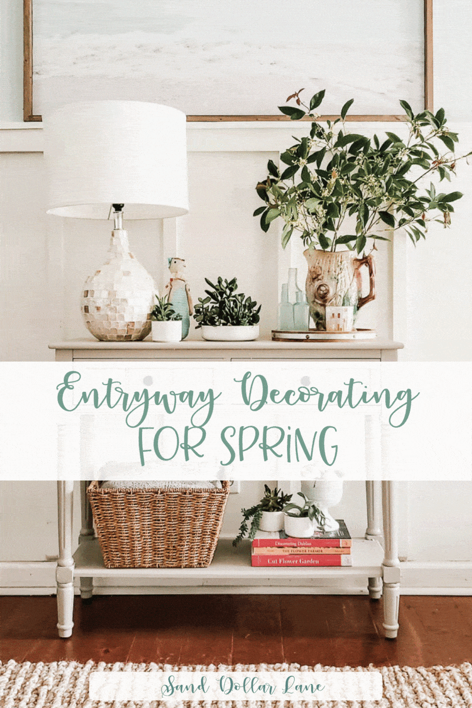 https://www.sanddollarlane.com/wp-content/uploads/2021/03/entry-table-spring-decor.gif